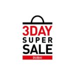 Dubai 3-Day Super Sale Returns with Up to 90% Off Ahead of Eid and Summer Holidays